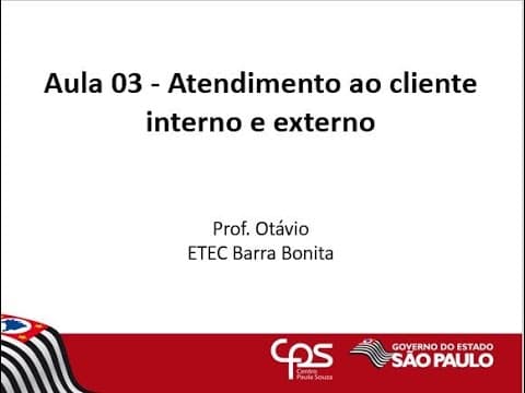 Atendimento ao Cliente Interno e Externo